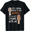 Yes I Know Where To Find The Morels I Mushroom Hunter T-Shirt