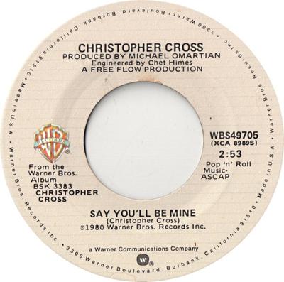 7inch Record CHRISTOPHER CROSS - Say You'll Be Mine / Spinning WBS49705 Warner Bros. Re 1980 US Rock Used