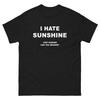 I Hate Sunshine Just Kidding Funny T-Shirt Joke Shirt Tee