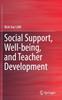 The Social Support, Well-being, and Teacher Development Book