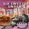 Six Sweets Under de Sarah Fox Livre de poche 9780593546611