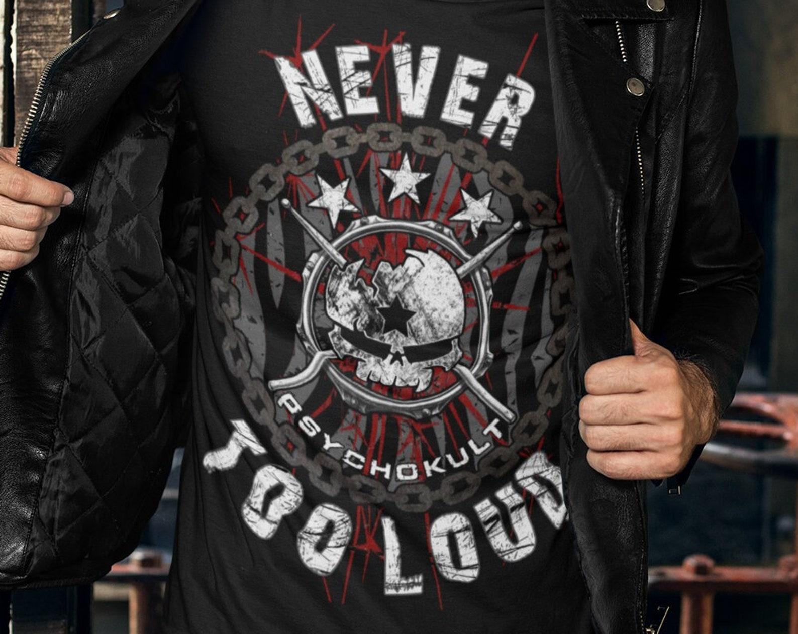 Never Too Loud T-Shirt - Rocker Musician Tee 2XL