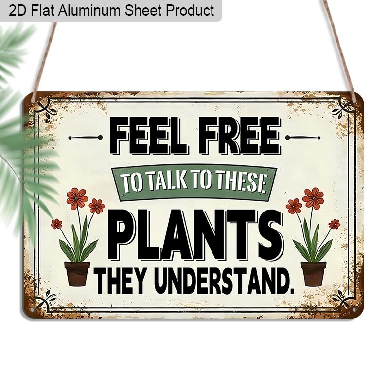 

2D Flat 1pc 12 x8 Retro Plant Lover Aluminium Sign - FEEL FREE TO TALK TO THESE PLANTS Quote, Vintage Garden Decor, Durable Metal Wall Art for 20*30cm