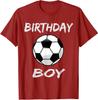 Soccer Birthday Boy Soccer Football Birthday Gift Unisex T-Shirt