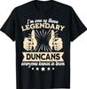 Legend Duncan Surname Duncan Last Name Duncan T-Shirt
