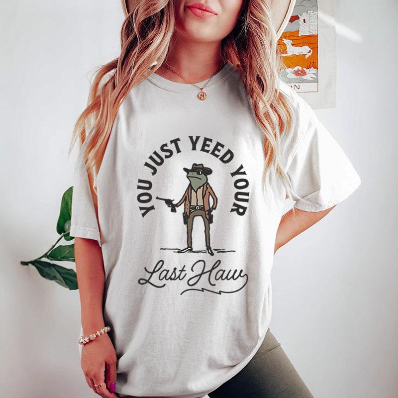 Du hast gerade dein letztes Haw gejied Gedruckte Trendige High Street Fashion Baumwolle Damen Locker T-Shirts Damen