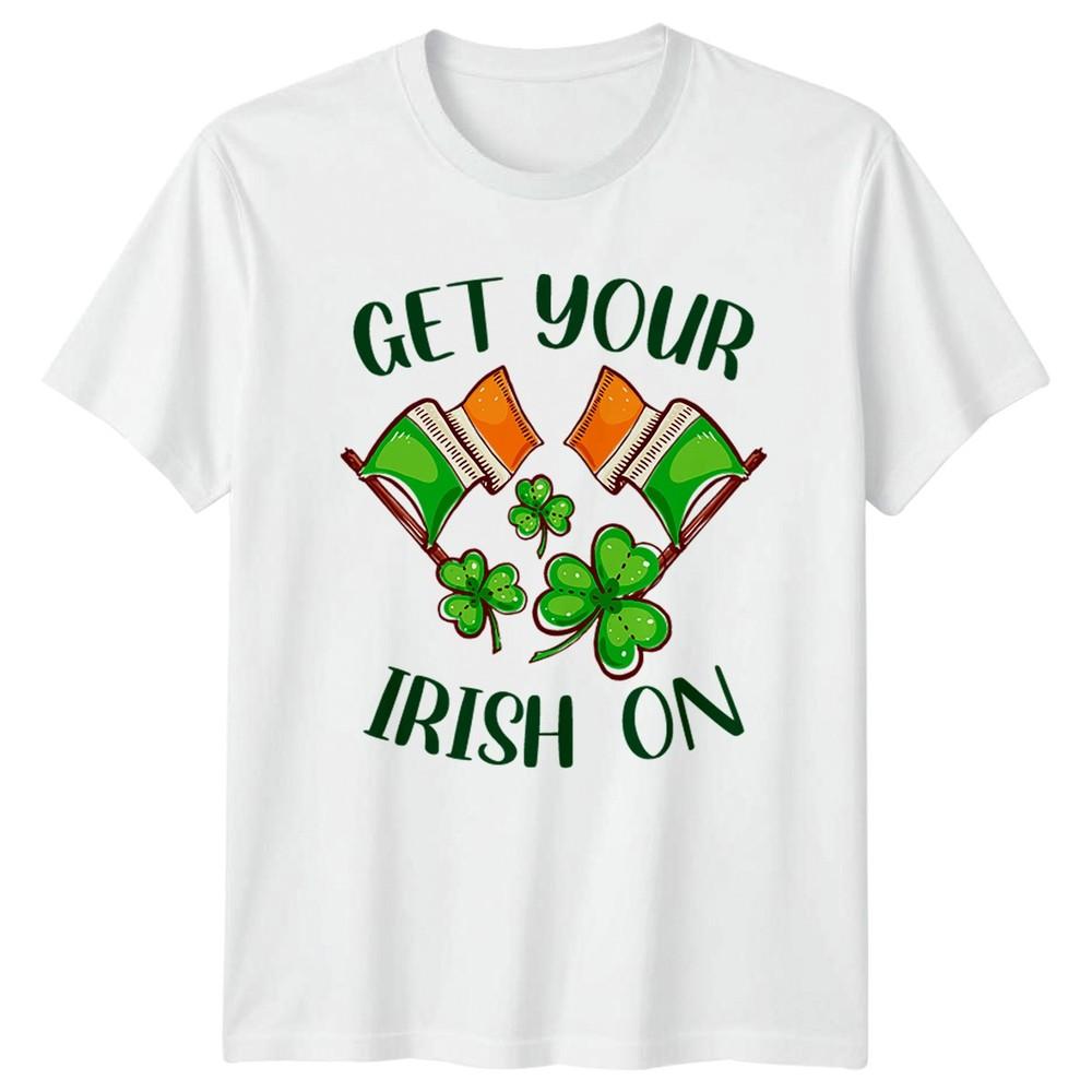 Get Your Irish On TShirt Shamrock Clover St Patricks Day Gift For Him And Her S