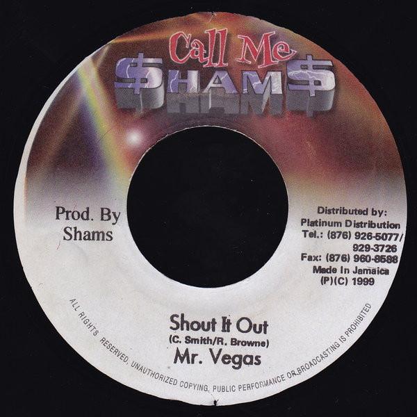7inch Record MR. VEGAS - Shout It Out NONE Call Me $ham$ 1999 Jamaica Reggae, Ska & Dub Used