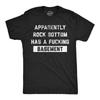 Mens Funny T Shirts Apparently Rock Bottom Has A Basement Sarcastic
