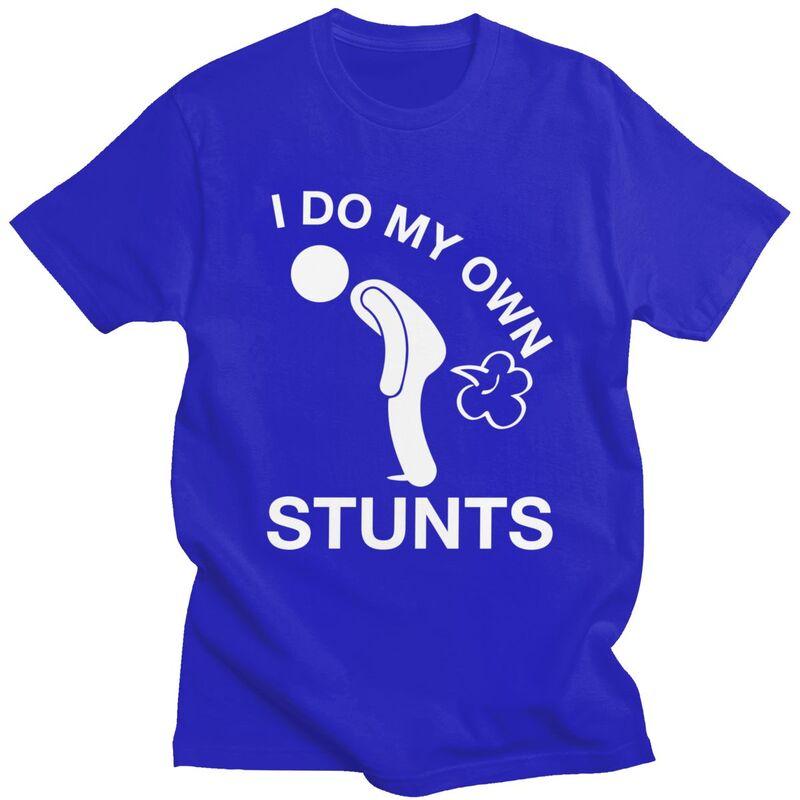 I Do My Own Stunts Farting T Shirt Men Short Sleeve Farting Humor Joke Tshirts Streetwear Tee Tops 100 Cotton Slim Fit Tshirt