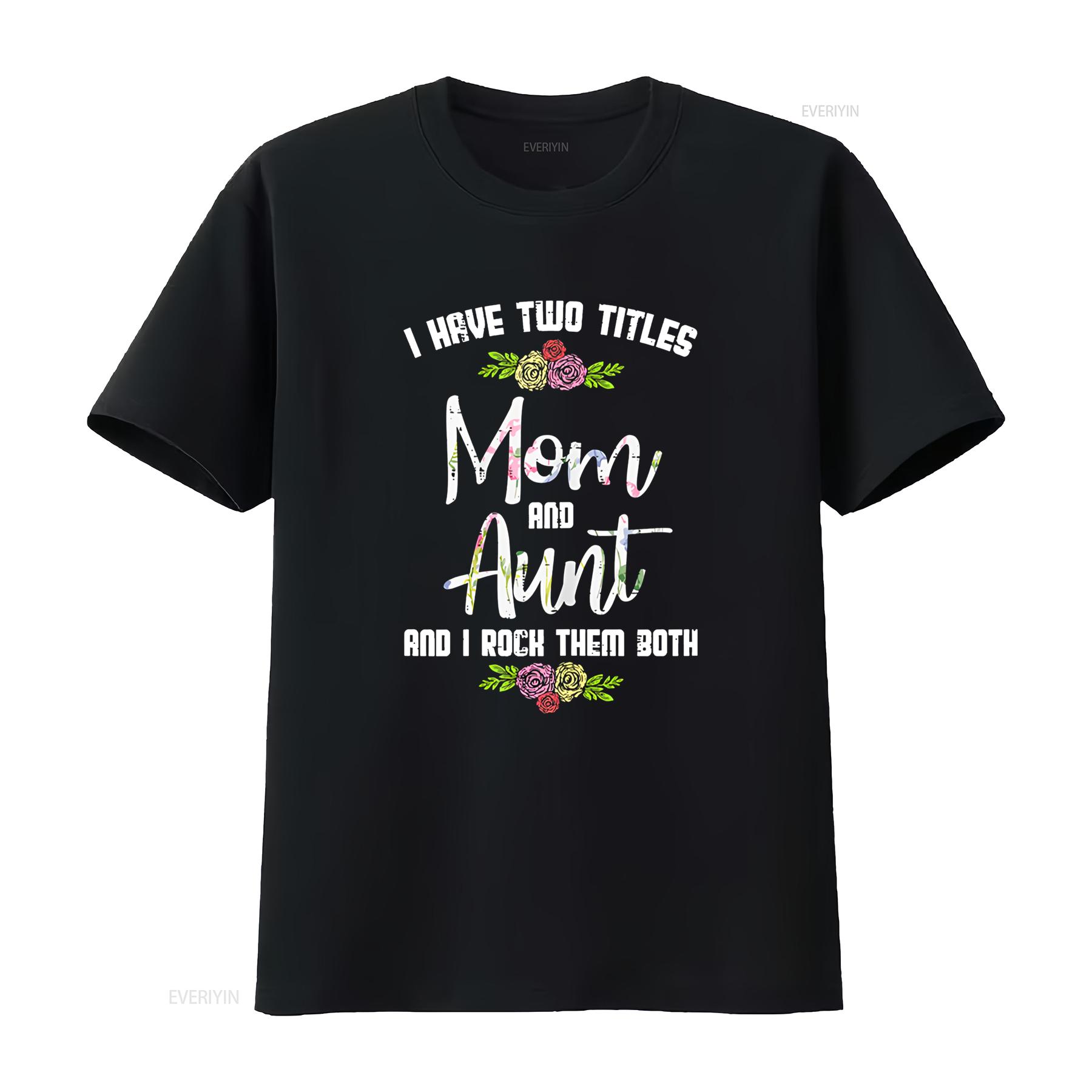 

Womens I Have Two Titles Mom Aunt Mothers Day Mama Aunty Women T Shirt vintage Washed streetwear Versatile Comfortable homme 4XL