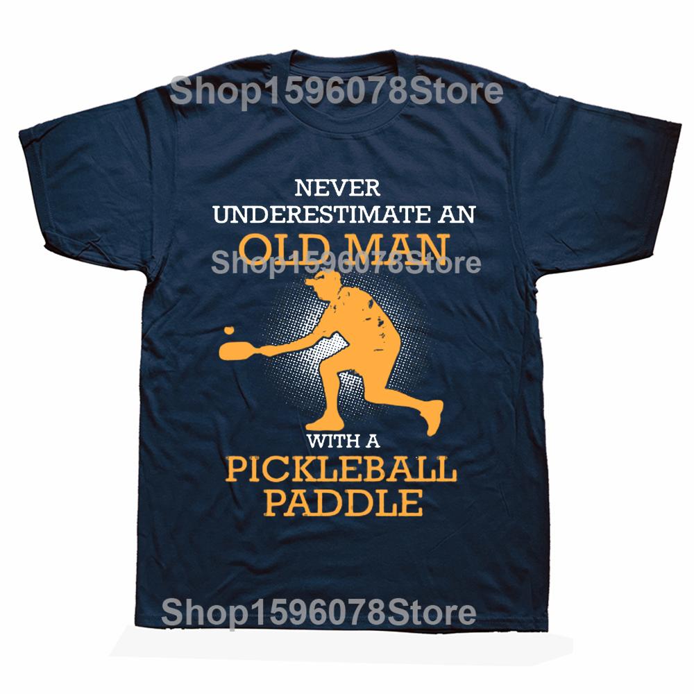 Funny An Old Man With A Pickleball Paddle T Shirts Graphic Cotton Streetwear Short Sleeve Birthday Gifts Summer Style T-shirt
