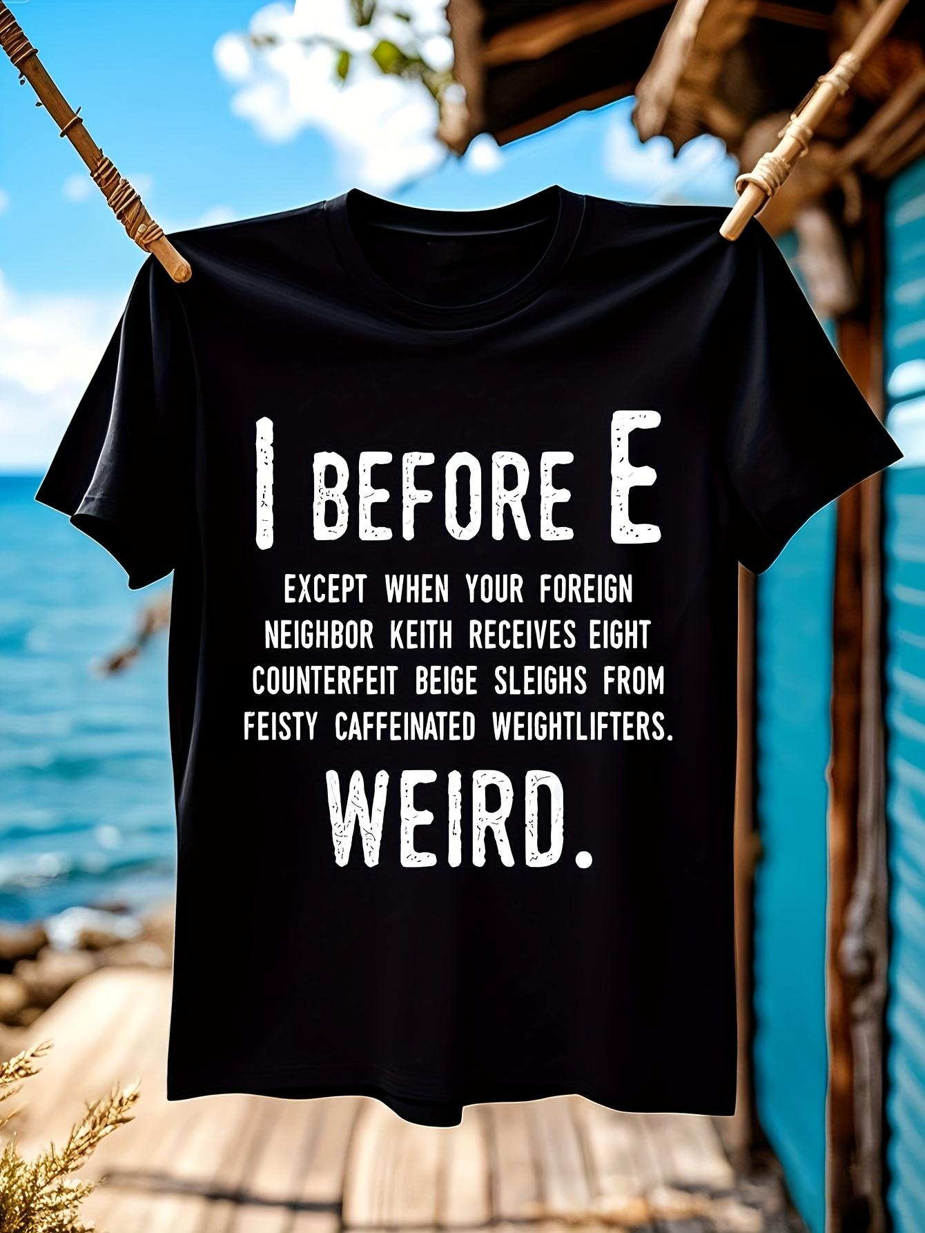 Funny Tshirt Funny English Grammar Tshirt - I Before E Ex... S