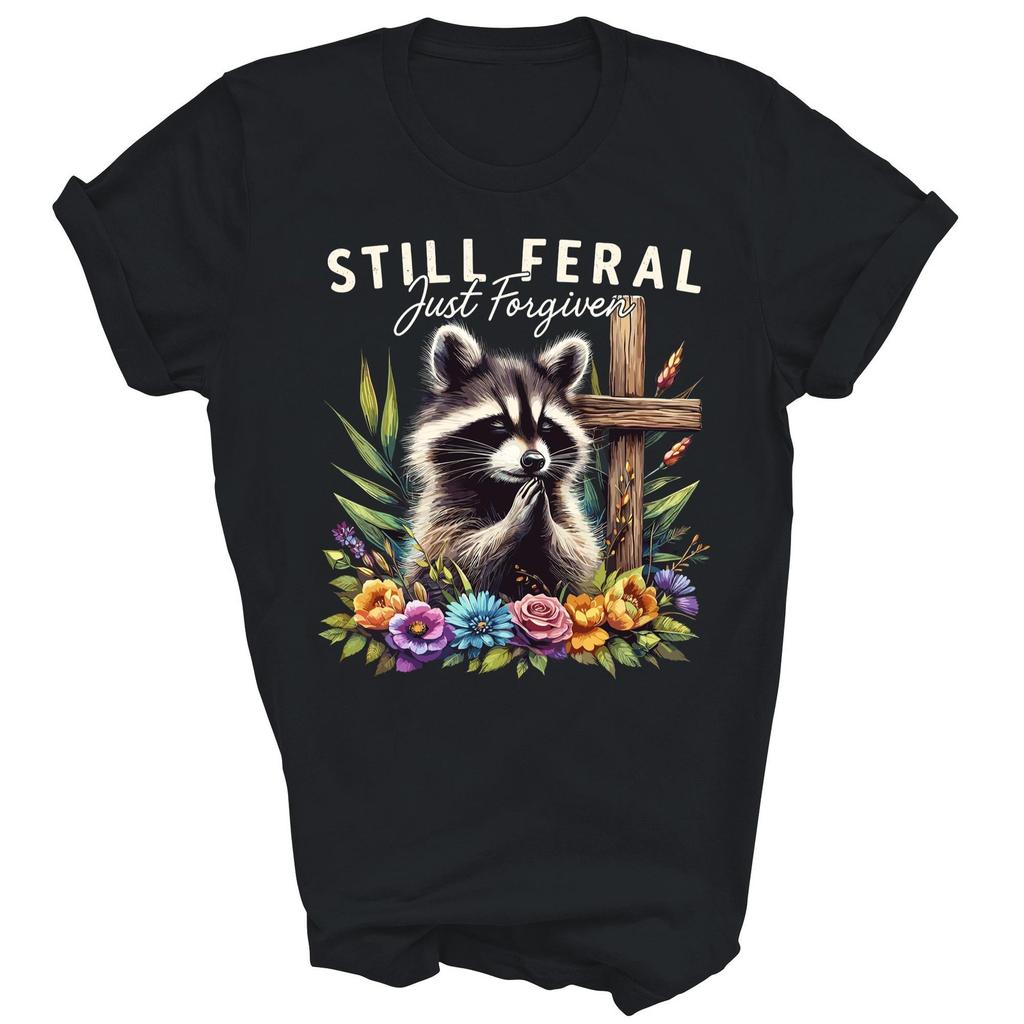 Christian Raccoon Faith Still Feral Just Forgiven Funny Shirt