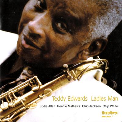 CD TEDDY EDWARDS, EDDIE ALLEN, RONNIE  - Ladies Man  HCD7067 HighNote Record 2001 US Jazz Gebraucht