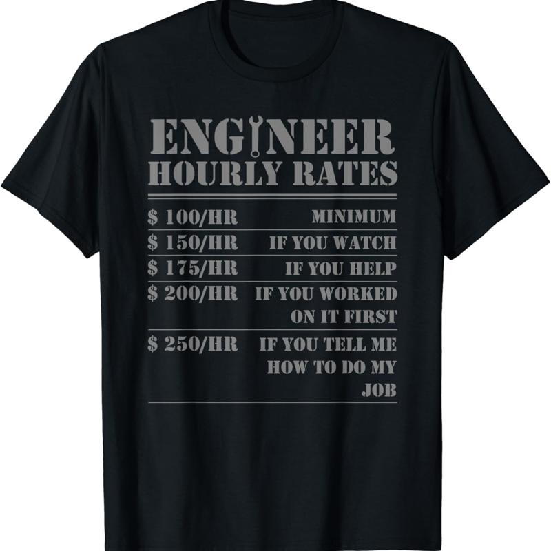 Engineer Hourly Rate Funny Engineering Mechanical Civil T Shirt S разноцветный