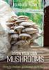 The Grow Your Own Mushrooms : How To Choose, Grow and Cook Them Book