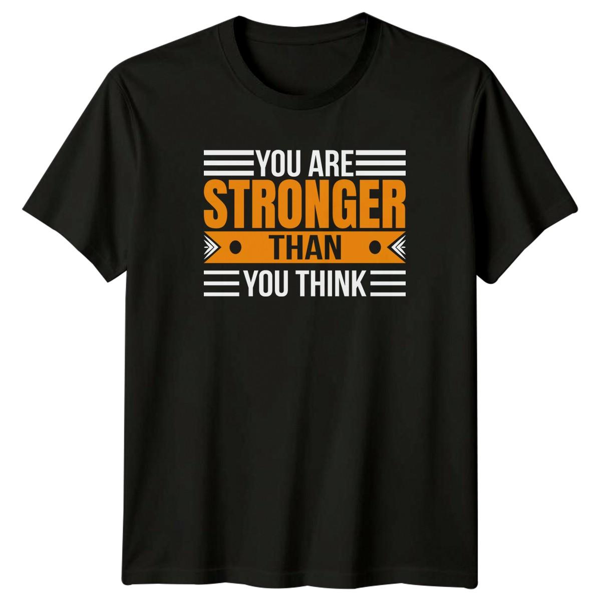 You Are Stronger Than You T-Shirt Self Improvement Motivational Inspirational S