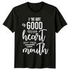 I'Ve Got A Good Heart But This Mouth Funny Graphic Novelty T-Shirt