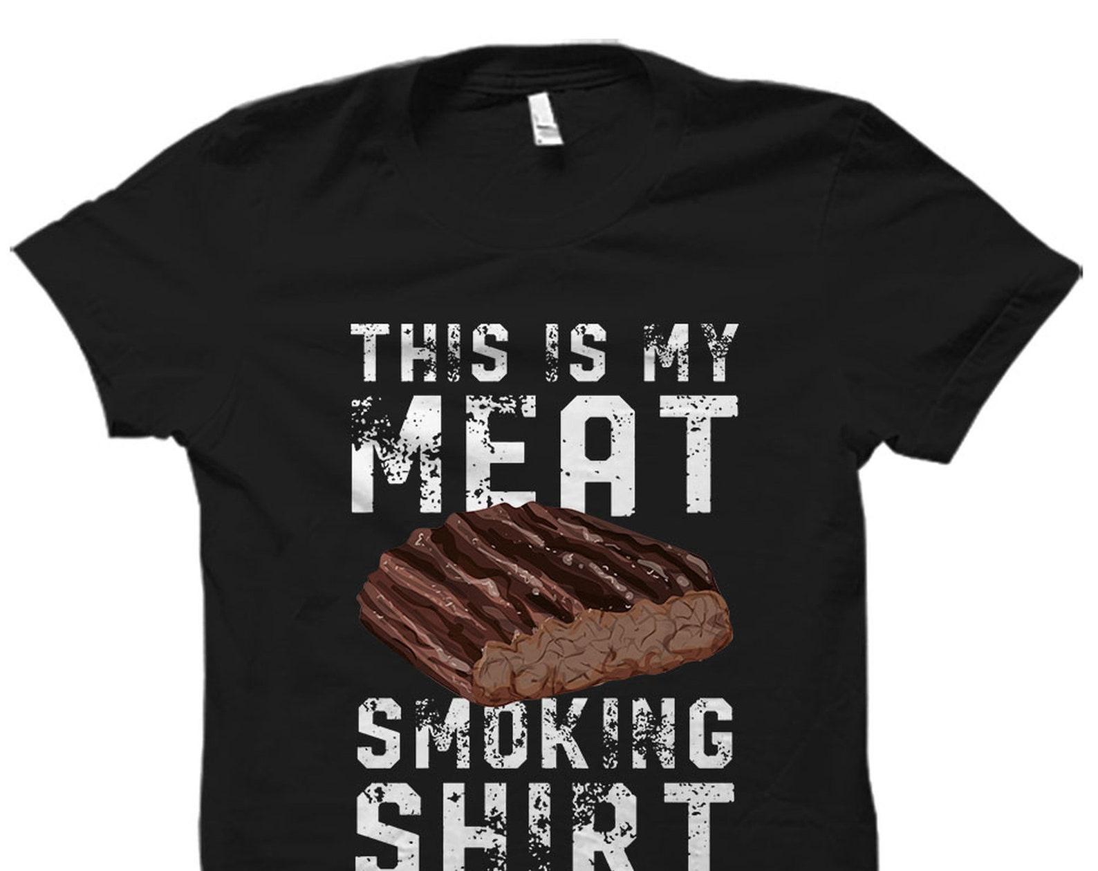 Meat Smoking Gift. BBQ Lover Shirt. BBQ Lover Gift. BBQ Shirt. Bbq Gift. Grilling Shirt. Grilling Lover Gift. Barbecue Shirt #OS3294 S