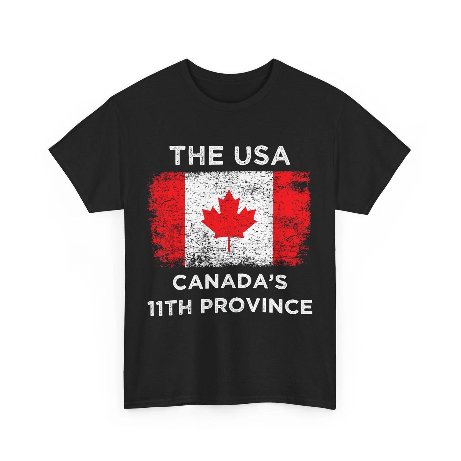 Canada Flag Shirt, The USA Canada’s 11th Province Canadian Proud Shirt M