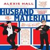 Husband Material by Alexis Hall Paperback Book 9781728250922