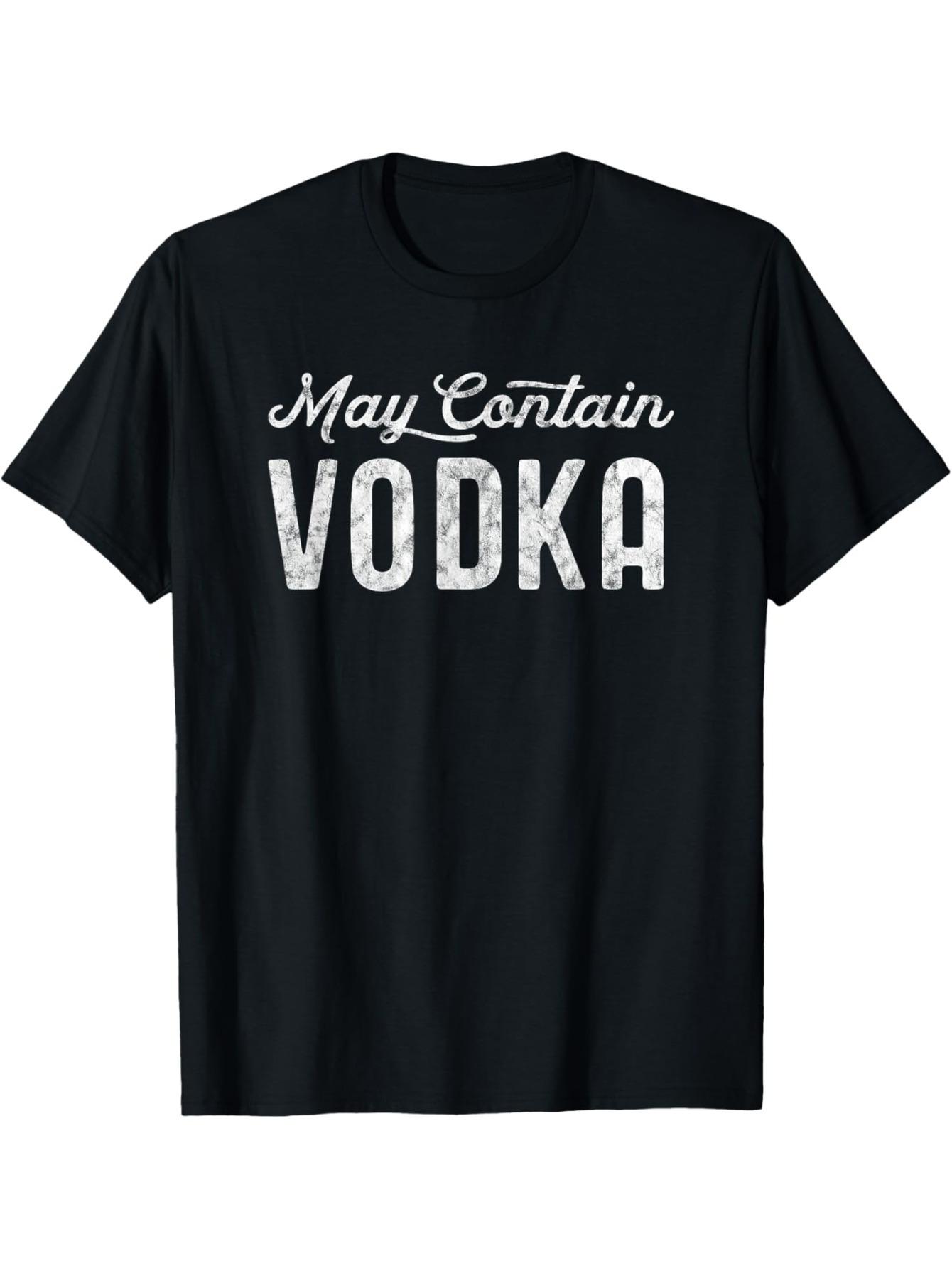 Funny May Contain Vodka Graphic T-Shirt for Men & Women | 100% Relaxed Fit Unisex Adult Casual Tee XL