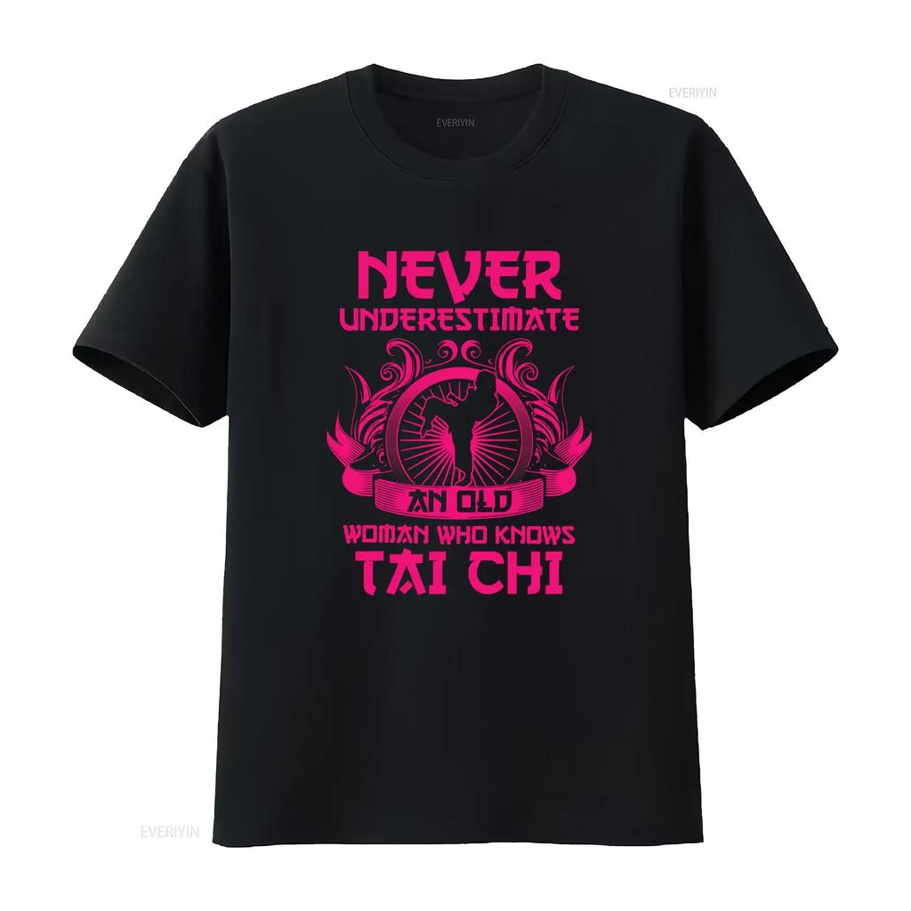 Never Underestimate An Old Woman Who Knows Tai Chi T Shirt Martial Arts Fitness Workout Gym Training vintage Washed Breathable