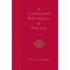 A Cascading Waterfall of Nectar Like a Spontaneous Cascade of Wisdom Nectar, the