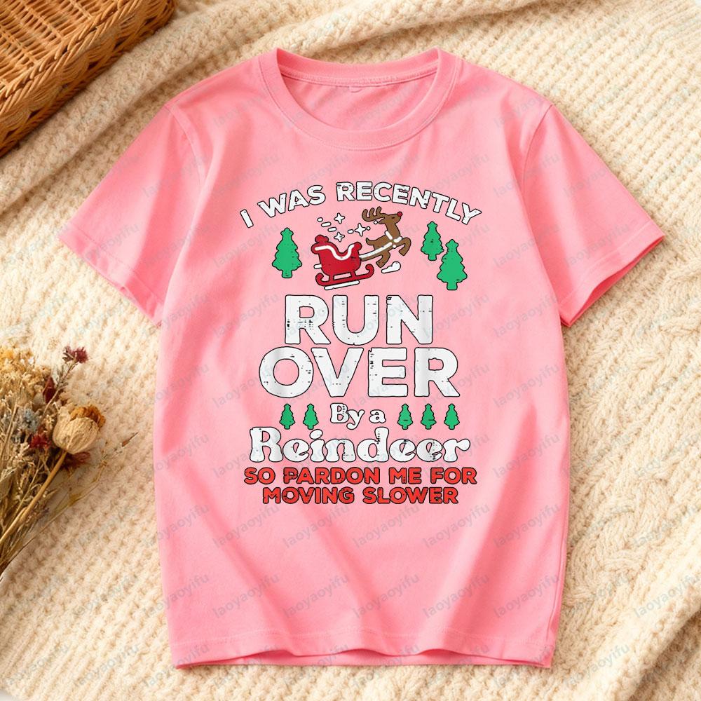 Christmas Runover By Reindeer Funny Xmas Women Men TShirt Family Party Gathering Shirt Unisex Christmas Festival Costumes S