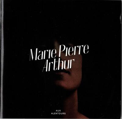 CD ARTHUR, MARIE-PIERRE - Aux Alentours  3711632 Polydor, Univer 2012 France Rock Used