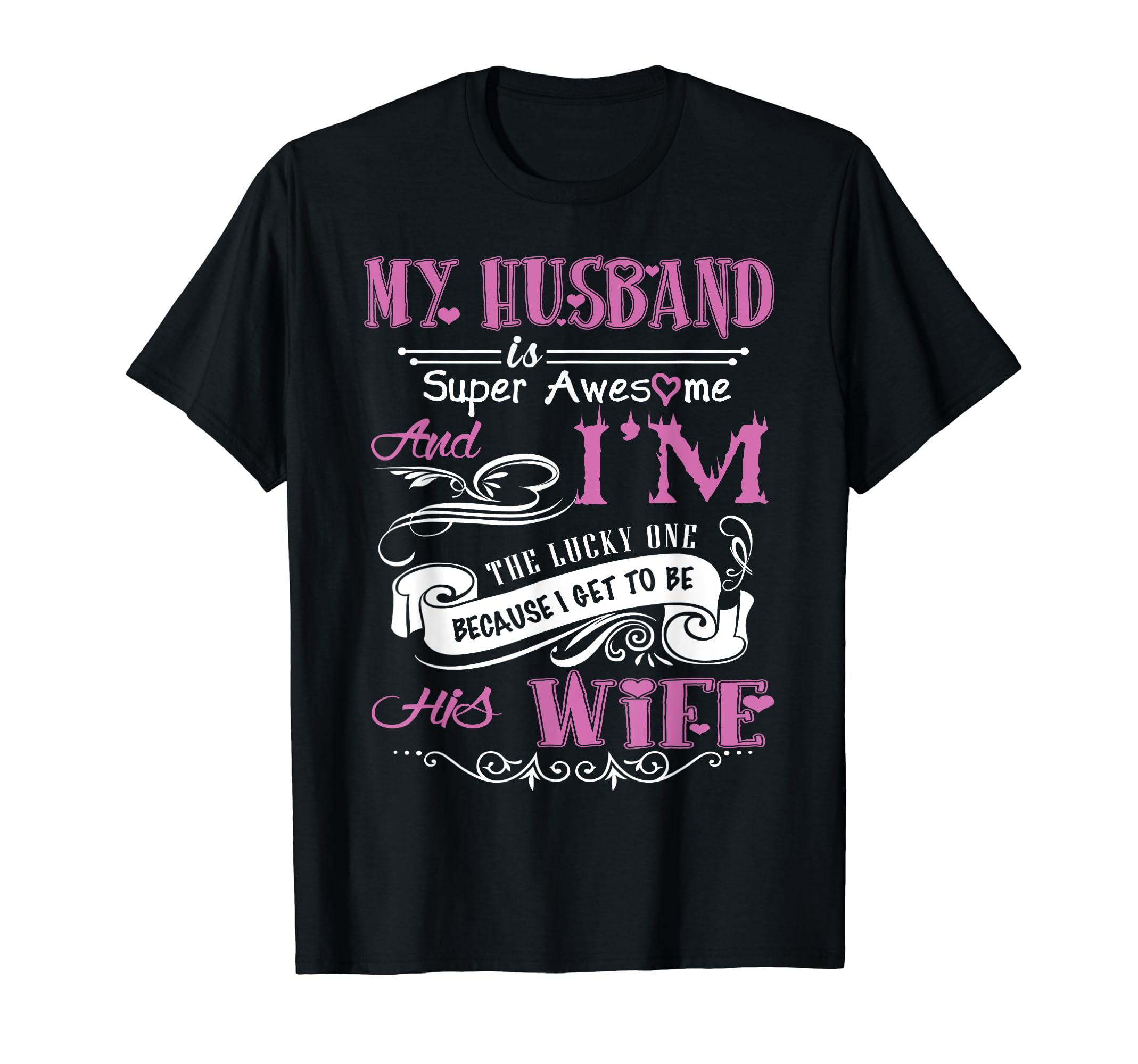 Proud of my love - I love my husband shirt T-shirt
