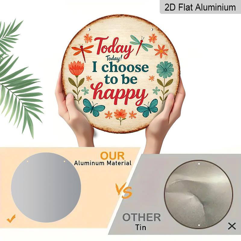 2D Flat, 1pc Round Aluminum Hanging Sign, "Today I Choose To Be Happy" Floral Butterfly Metal Wall Art, Vintage Inspirational Quote Decor, Perfect