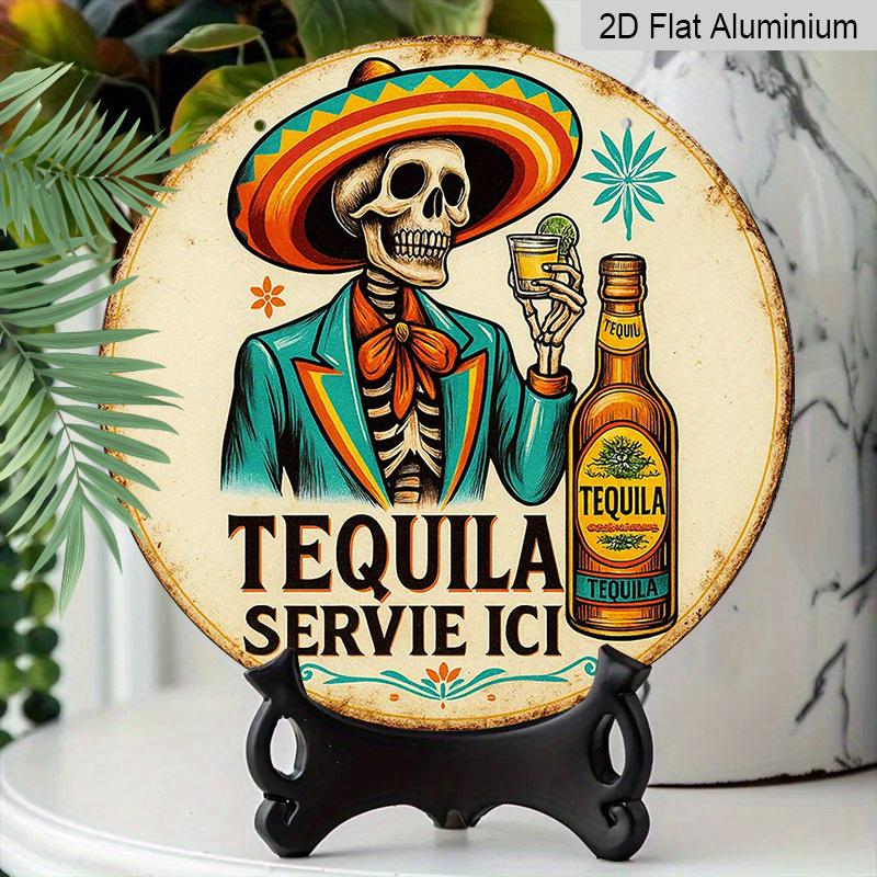 Plat 2D, 1 pièce Rond "Tequila Servie Ici" Panneau Suspendu en Aluminium, Design Squelette Mexicain Sombrero Tequila Vintage, Décoration Murale Métallique Rétro, Parfait pour