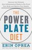 The The Power Plate Diet : Discover the Ultimate Anti-Inflammatory Meals To Fat-Proof Your Body and Restore Your Health?? Book
