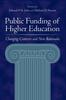 The Public Funding of Higher Education : Changing Contexts and New Rationales Book