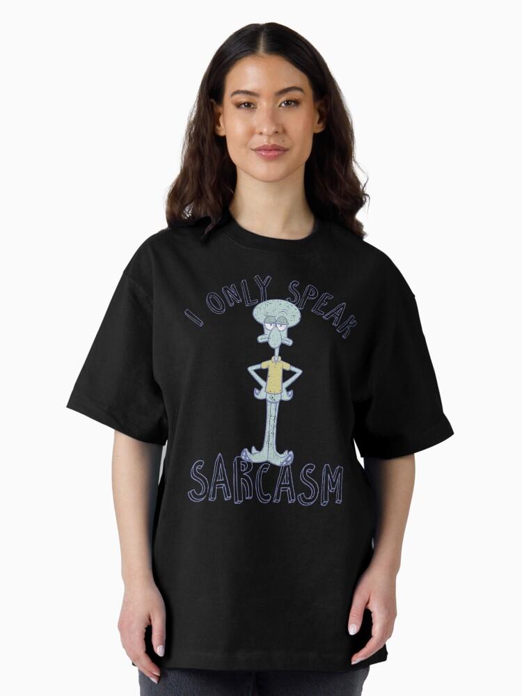 SpongeBob SquarePants SpongeBob SquarePants Squidward Sarcasm Oversized T-Shirt