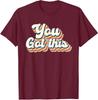 Motivational Testing Day School Teacher You Got This Unisex T-Shirt