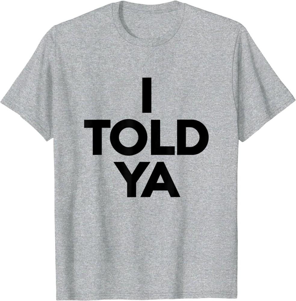 I Told Ya Tennis I Told You Love Sport Black Unisex TShirt Unisex T-Shirt L