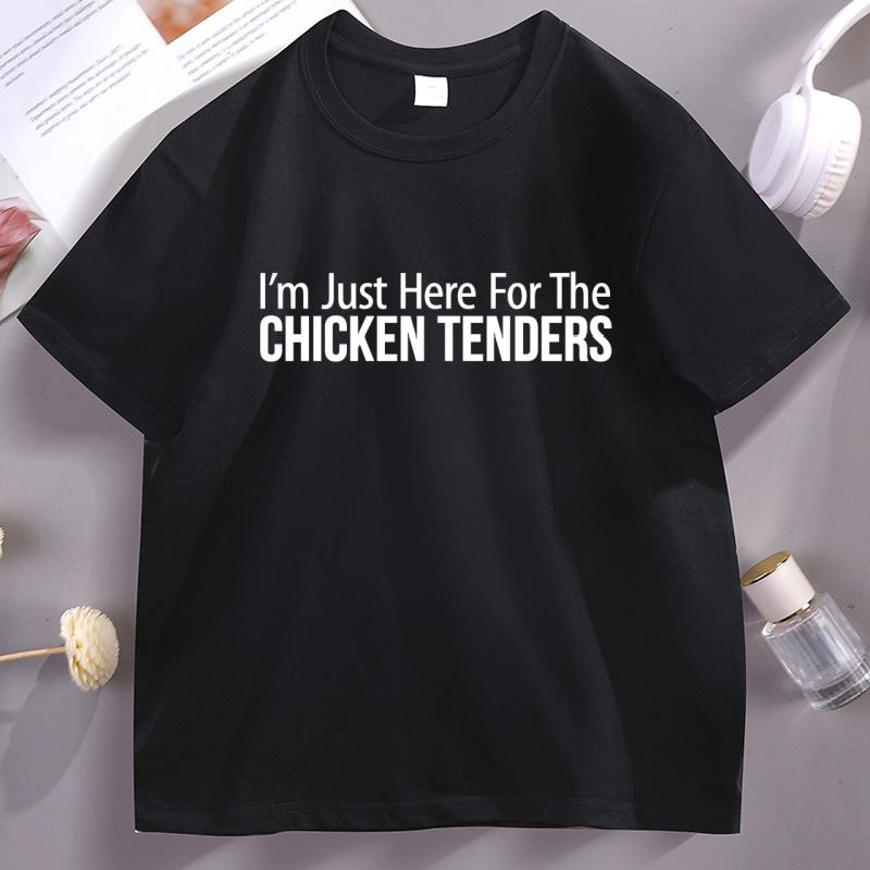 Im Just Here for The Chicken Tenders TShirt Golf Unisex Women Short Sleeve Tshirt Humor Round Neck Tee Shirt Streetwear Tops