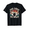 Retro Bowling Too Legit To Split Unisexs T Shirt Vintage Comfortable Versatile Unisex Homme Stretched Casual Streetwear