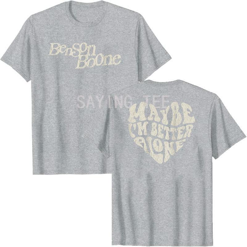 Vielleicht bin ich allein besser Benson Boone Allein T-Shirt Humor Lustig Musik T-Shirt Tops Streetwear Grafik Outfits Rap Rop Rock Outfit Geschenk