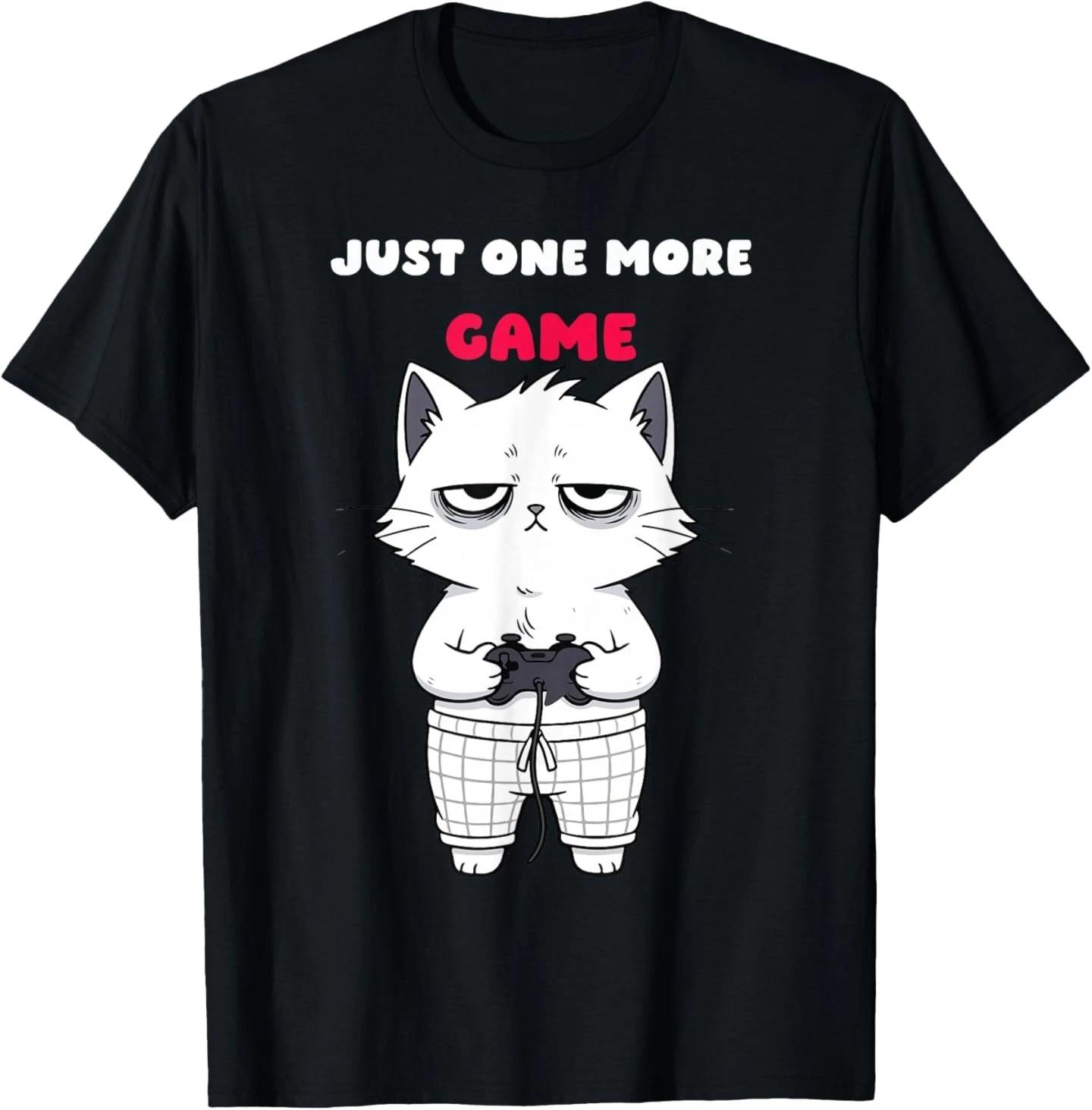 Just One More Game tee– Funny Gamer Cat T-Shirt 4XL