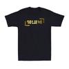 Believe Christian T-Shirt Faith Jesus Christ Bibles Golden Print Men's T-Shirt