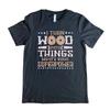 I Turn Wood Into Things Super Power T Shirt Men S Work Hobby 100 Cotton Vintage Washed Graphic