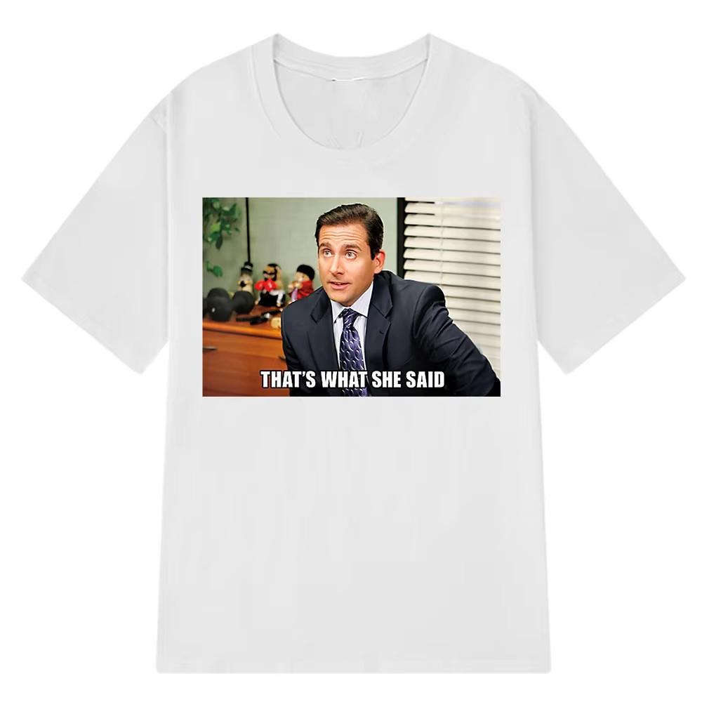 Michael Scott Thats What She Said T Shirt Tv Series The Office Dwight Schrute Jim Halpert Tshirt Unisexs Loose Casual Cotton Tee