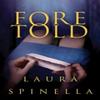 Foretold by Laura Spinella Paperback Book 9781542046749