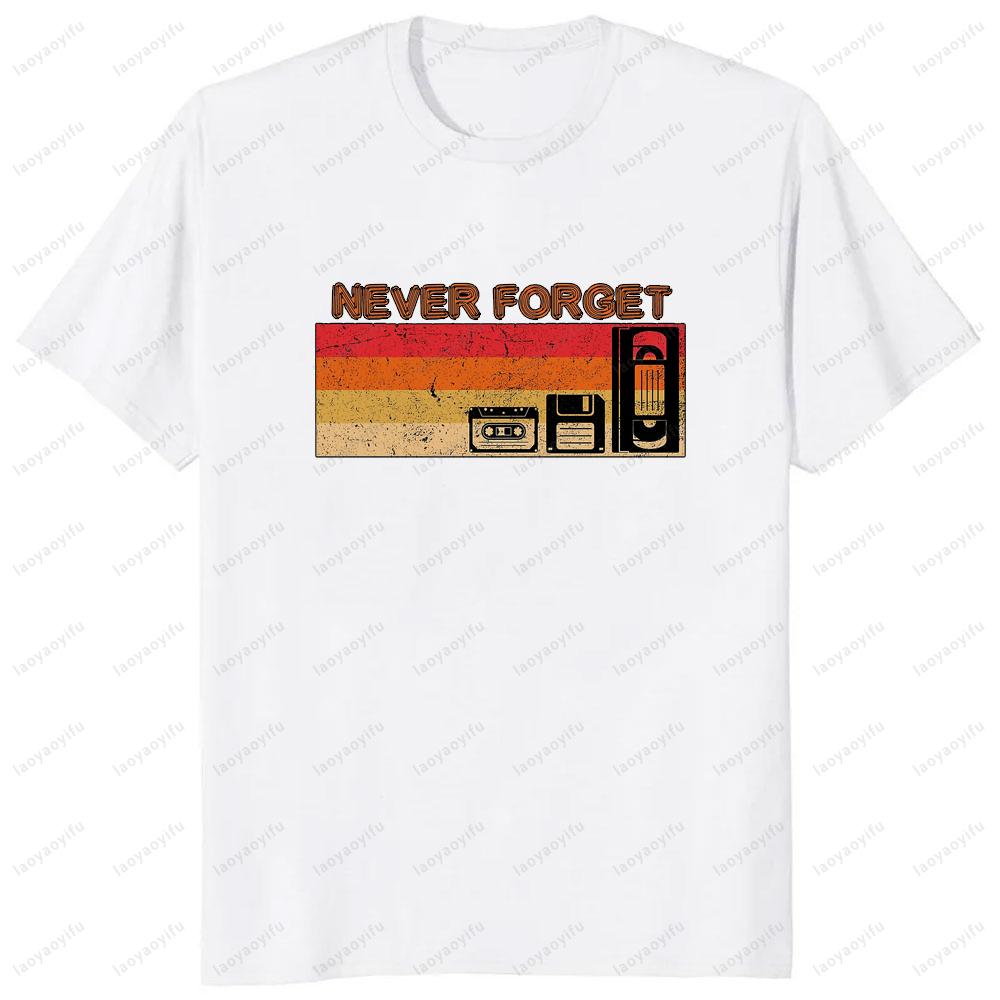 Never Forget Audio Cassette 70s 80s 90s Funny T-Shirt Casual Fashion Loose Streetwear Man Tshirt Short Sleeve Vintage Women Tee