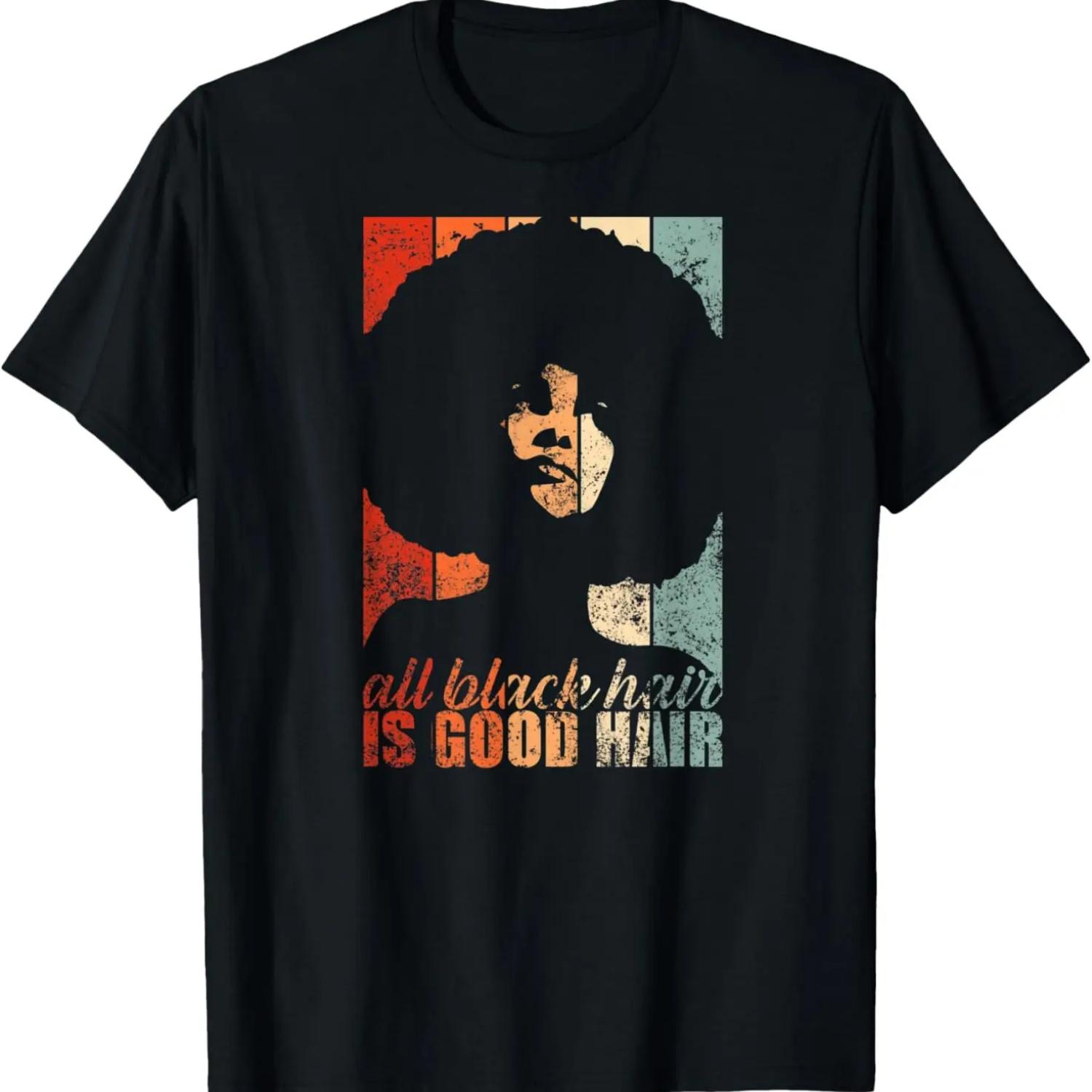 All Black Hair Is Good Hair Black Girl Pride For Afro Lover T-Shirt S чёрный