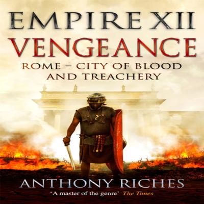 Vengeance Empire XII by Anthony Riches Paperback Book 9781473628915